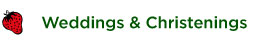 Weddings & Christenings